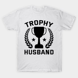 Trophy Husband T-Shirt